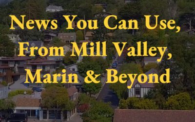 Curated News You Can Use, From Mill Valley & Beyond – Week of Jan. 24