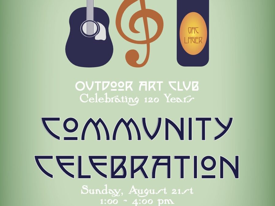 Outdoor Art Club Touts 120the Anniversary with Community Celebration – Aug, 21, 1-4pm