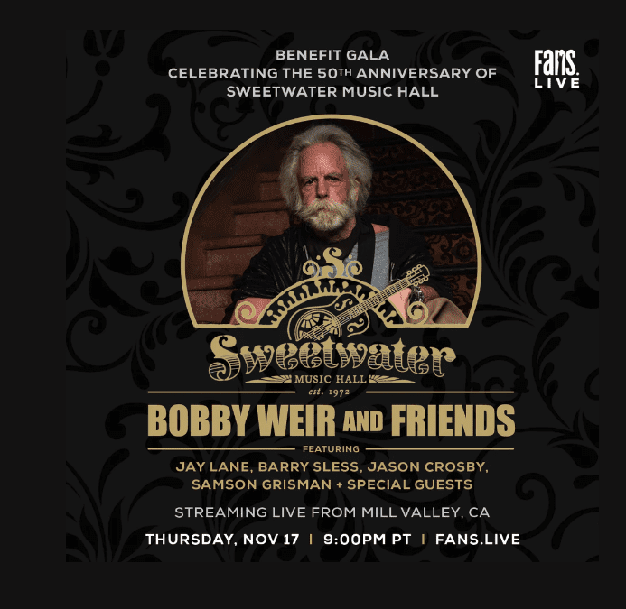 Fans Live Serves Up a Stream of Sold-Out Bobby Weir & Friends’ Benefit Gala For Sweetwater’s 50th Anniversary – Nov. 17