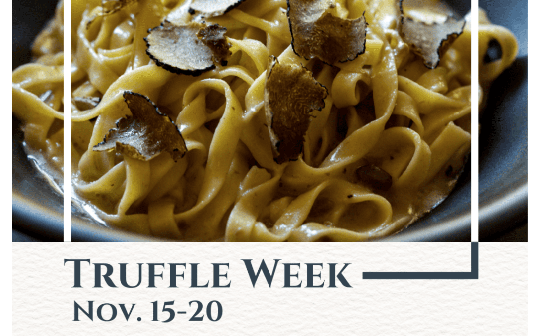 Time for Some Truffle Yum: Piazza D’Angelo Serves Up Truffle Week – Nov. 15-20