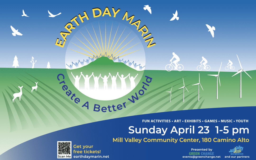 Earth Day Marin Celebrates Climate Action and Creativity on April 23, 1– 5pm