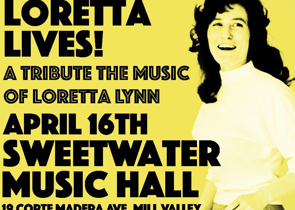 Sweetwater Music Hall Dials Up ‘Loretta Lives,’ a Tribute to the Music of the Legendary Loretta Lynn – April 16