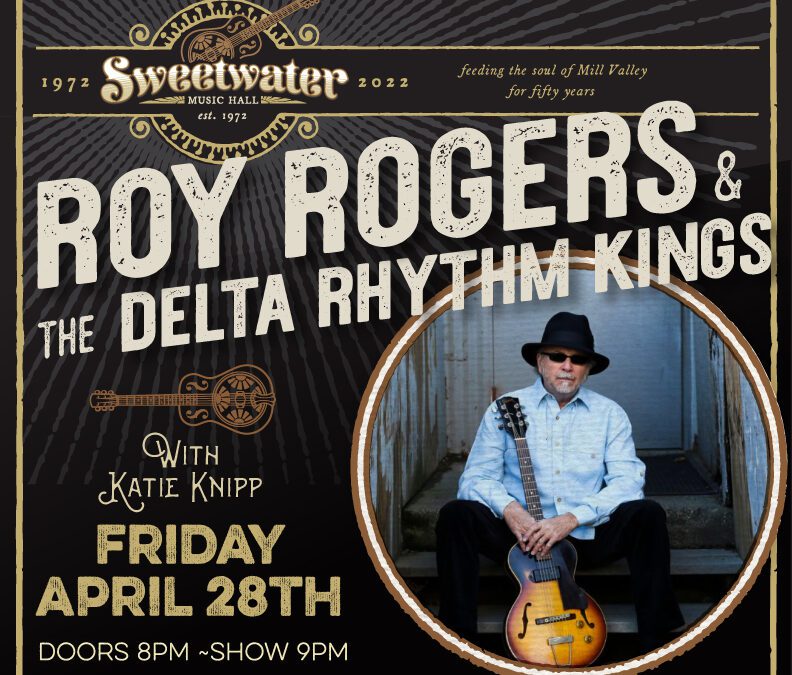 Sweetwater Lands Slide Guitar God Roy Rogers As Part of Venue’s 50th Anniversary Celebration – April 28