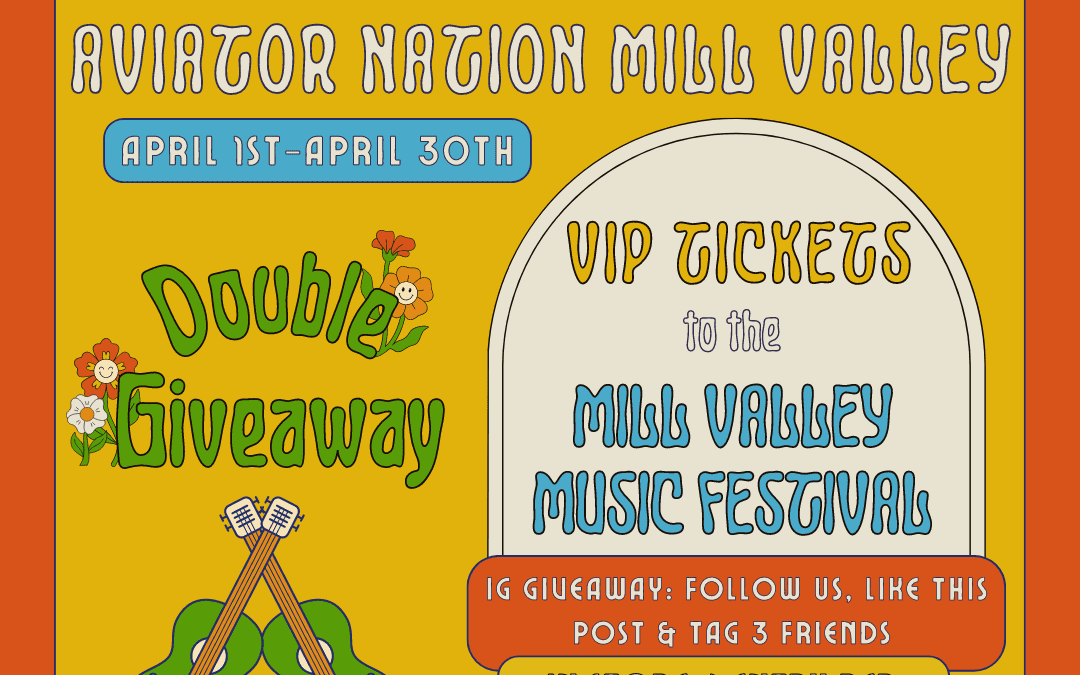 Aviator Nation’s Mill Valley Lumber Yard Shop Serves Up Free 2023 VIP MV Music Fest Tix!!