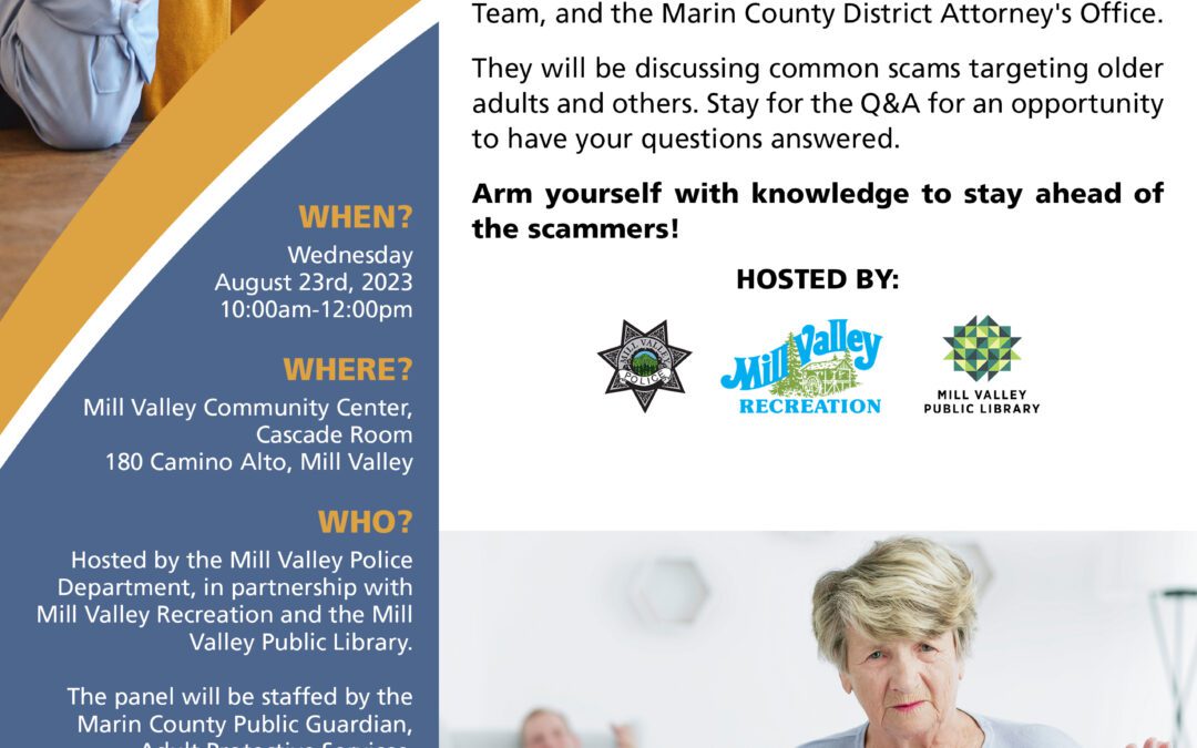 MVPD, Marin County Public Guardian, Adult Protective Services, F.A.S.T and Marin County DA Host Vital Discussion on Elder Fraud – MV Community Center, 10am-12pm