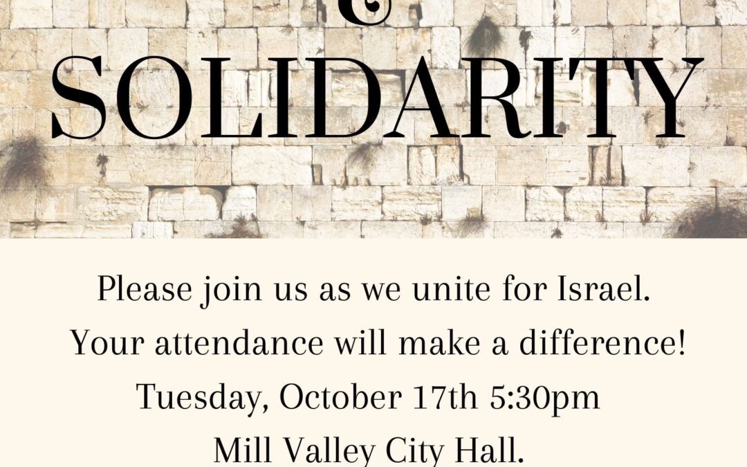 Join an Evening of Unity & Solidarity for Israel Outside Mill Valley City Hall on Tuesday, October 17th, 5:30pm