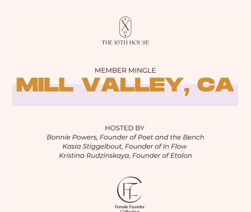 Calling Female Entrepreneurs: A Trio of Local Marin Founders Host an Evening of Inspiration, Resilience, Innovation & More – Assembly, Nov. 15th, 5:30-7:30