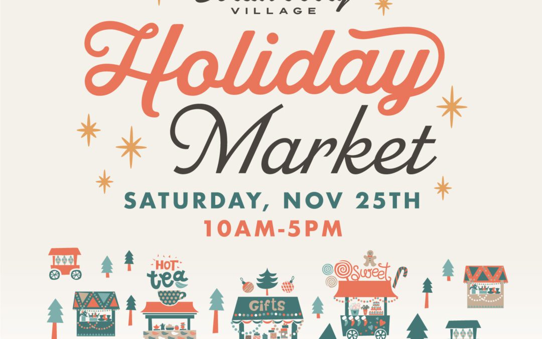 Strawberry Village to Host a Holiday Market – Saturday, Nov. 25th, 10am-5pm