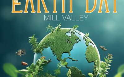 Get Ready for Earth Day Mill Valley at the Mill Valley Community Center on April 21, 11am-2pm