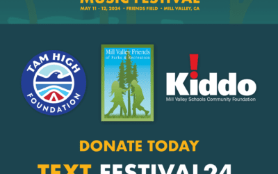 In Collaboration With Harness Giving, the MV Chamber and 2024 Mill Valley Music Fest Are Putting Our Weight Behind a Trio of Non-Profits: Kiddo!, the Tam High Foundation and the Mill Valley Friends of Parks & Recreation – Give Back!
