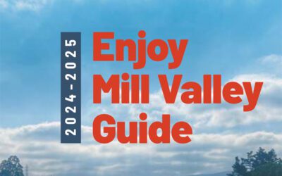 The 2024-25 Enjoy Mill Valley Guide Is Here!!