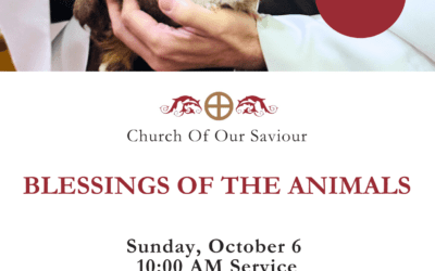 Church of Our Saviour Unveils the Annual Blessing of the Animals – Sunday, Oct. 6th