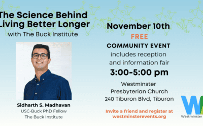 Free Westminster Events: The Science Behind Living Better Longer with the Buck Institute – Nov. 10th, 3-5pm