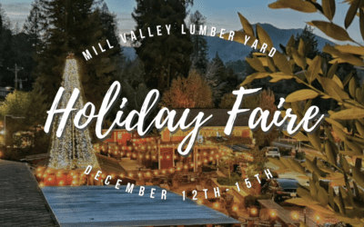 The Mill Valley Lumber Yard Holiday Faire is Back! Feel the Winter Spirit Dec. 12-15th for Live Music, Unique Holiday Shopping, Photos with Santa, a Dog Parade, crafts and Much More!