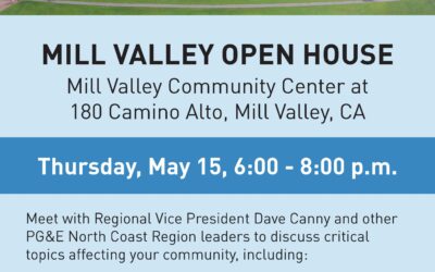 PG&E Is Hosting an Open House for Mill Valley Customers at the Mill Valley Community Center on Thursday, May 15, from 6-8pm – They Hope to Share More About What They Are Doing to Reduce Wildfire Risk