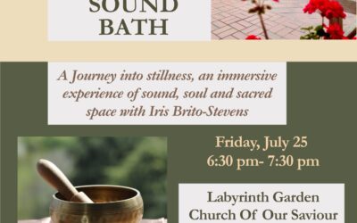 Church of Our Saviour: A Journey Into Stillness, an Immersive Experience of Sound, Soul and Sacred Space with Iris Brito-Stevens – July 25th, 6:30-730pm
