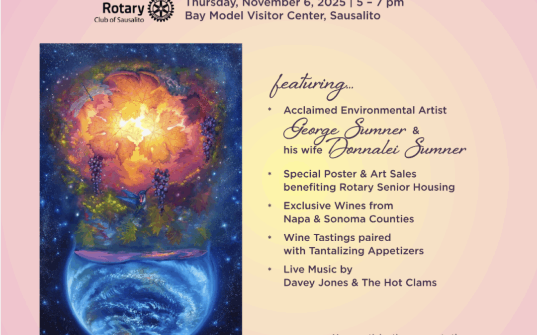 Rotary Club of Sausalito Charitable Foundation Inc: An Evening of Art, Wine & Community Benefiting Rotary Senior Housing’s “Lift the House” Campaign