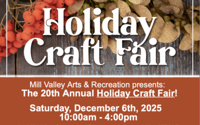 Holiday Craft Fair Featuring Dozens of Artists Returns to Mill Valley Community Center, 180 Camino Alto – Dec. 6th, 10am-4pm